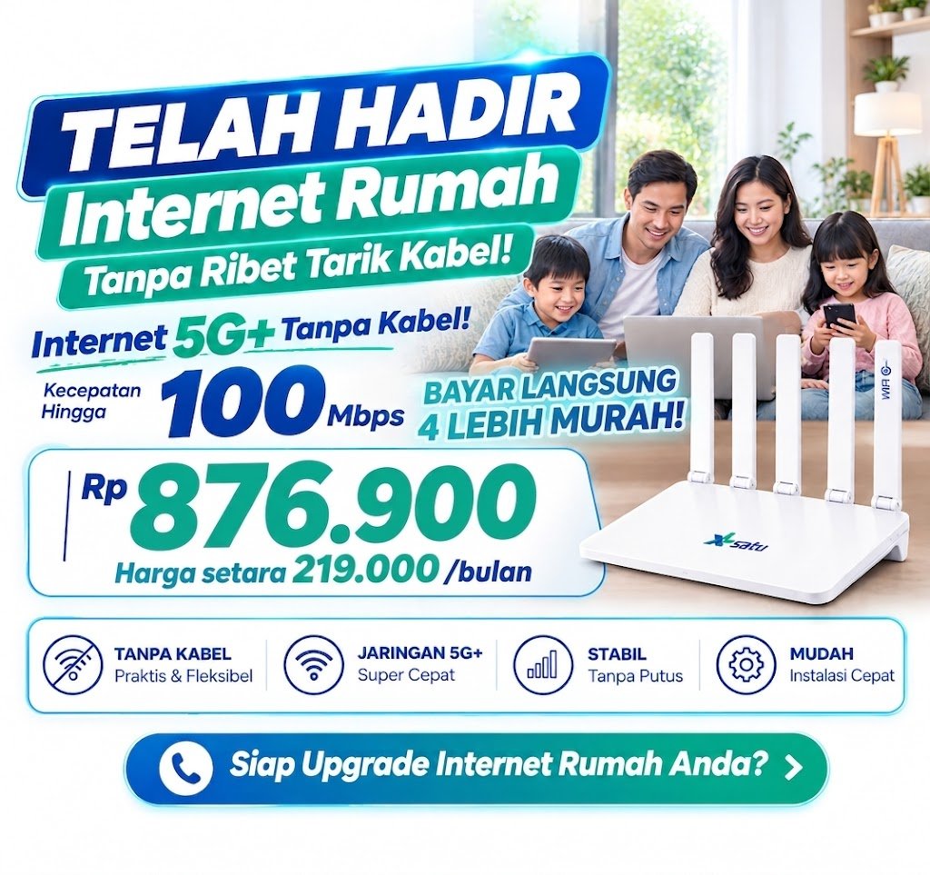 PAKET HEMAT INTERNET TANPA KABEL XL SATU, BAYAR 4 BULAN SETARA 219 RIBUAN